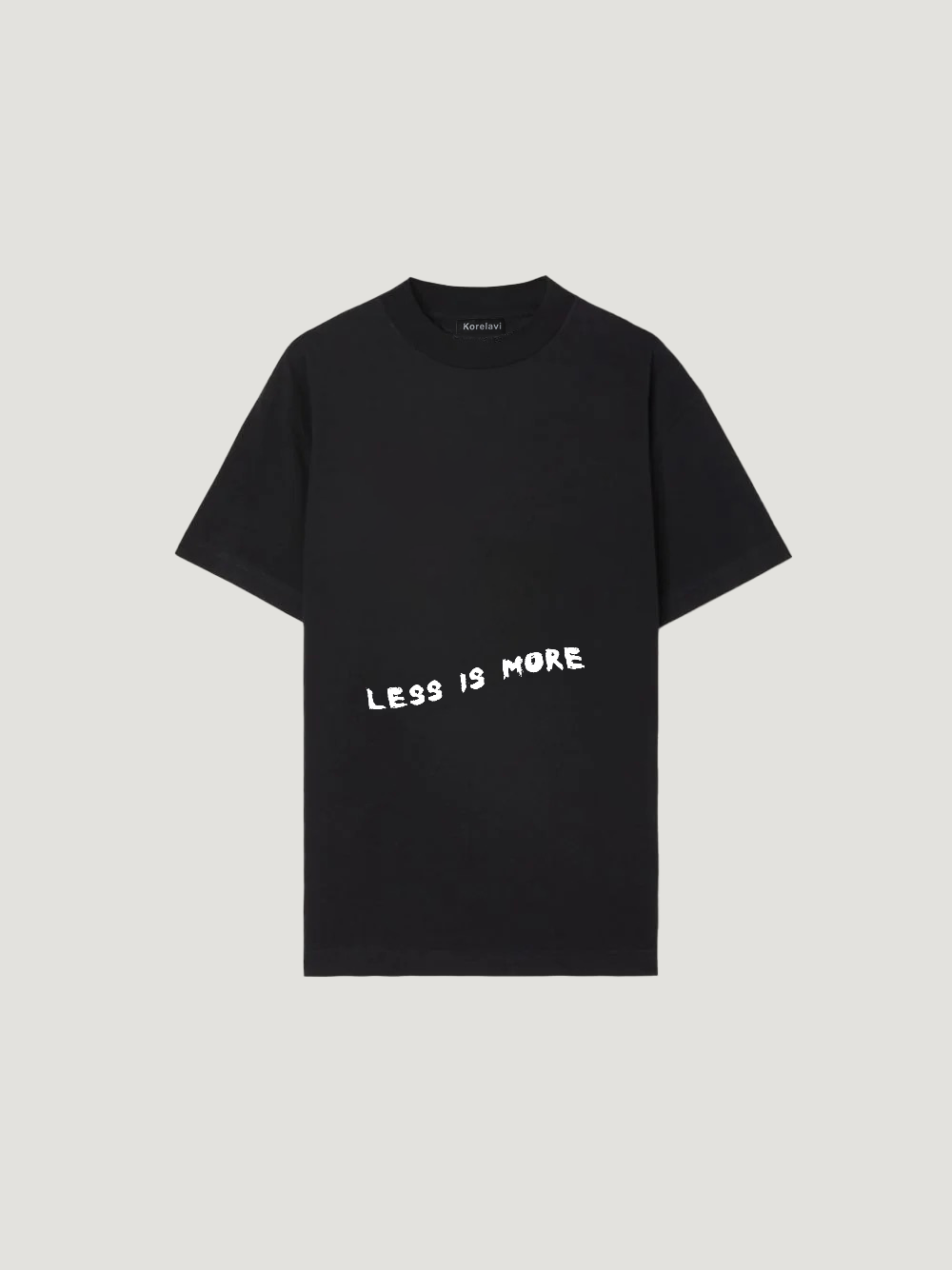 LESS IS MORE T-shirt